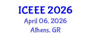 International Conference on Energy and Environmental Engineering (ICEEE) April 06, 2026 - Athens, Greece
