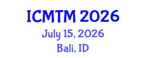 International Conference on Marketing and Tourism Management (ICMTM) July 15, 2026 - Bali, Indonesia