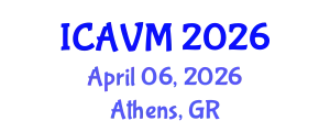 International Conference on Animal and Veterinary Medicine (ICAVM) April 06, 2026 - Athens, Greece