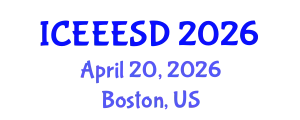 International Conference on Energy, Environment, Ecosystems and Sustainable Development (ICEEESD) April 20, 2026 - Boston, United States