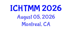 International Conference on Hospitality, Tourism Marketing and Management (ICHTMM) August 05, 2026 - Montreal, Canada