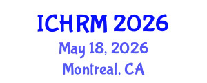 International Conference on Economics and Human Resource Management (ICHRM) May 18, 2026 - Montreal, Canada