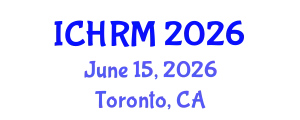 International Conference on Economics and Human Resource Management (ICHRM) June 15, 2026 - Toronto, Canada