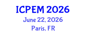 International Conference on Production Engineering and Management (ICPEM) June 22, 2026 - Paris, France