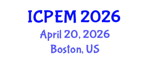 International Conference on Production Engineering and Management (ICPEM) April 20, 2026 - Boston, United States