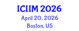 International Conference on Innovation and Information Management (ICIIM) April 20, 2026 - Boston, United States