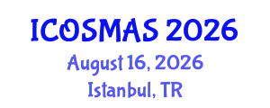International Conference on Orthopedics, Sports Medicine and Arthroscopic Surgery (ICOSMAS) August 16, 2026 - Istanbul, Turkey