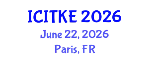 International Conference on Innovation, Technology and Knowledge Economy (ICITKE) June 22, 2026 - Paris, France