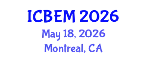 International Conference on Business, Economics and Management (ICBEM) May 18, 2026 - Montreal, Canada