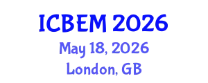 International Conference on Business, Economics and Management (ICBEM) May 18, 2026 - London, United Kingdom
