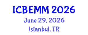 International Conference on Business, Economics, Management and Marketing (ICBEMM) June 29, 2026 - Istanbul, Turkey