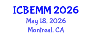 International Conference on Business, Economics, Management and Marketing (ICBEMM) May 18, 2026 - Montreal, Canada