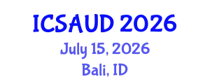 International Conference on Sustainable Architecture and Urban Design (ICSAUD) July 15, 2026 - Bali, Indonesia