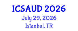 International Conference on Sustainable Architecture and Urban Design (ICSAUD) July 29, 2026 - Istanbul, Turkey
