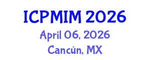 International Conference on Preventive Medicine and Integrative Medicine (ICPMIM) April 06, 2026 - Cancún, Mexico