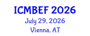 International Conference on Management, Business, Economics and Finance (ICMBEF) July 29, 2026 - Vienna, Austria