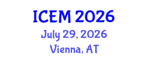 International Conference on Engineering Management (ICEM) July 29, 2026 - Vienna, Austria