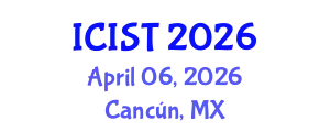 International Conference on Information Science and Technology (ICIST) April 06, 2026 - Cancún, Mexico