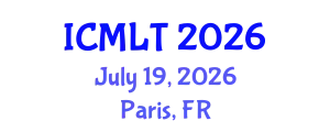 International Conference on Machine Learning and Technology (ICMLT) July 19, 2026 - Paris, France