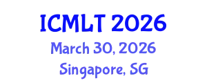 International Conference on Machine Learning and Technology (ICMLT) March 30, 2026 - Singapore, Singapore