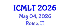 International Conference on Machine Learning and Technology (ICMLT) May 04, 2026 - Rome, Italy