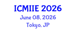 International Conference on Manufacturing, Information and Industrial Engineering (ICMIIE) June 08, 2026 - Tokyo, Japan