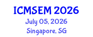International Conference on Materials Science, Engineering and Manufacturing (ICMSEM) July 05, 2026 - Singapore, Singapore