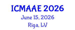 International Conference on Mechanical, Aeronautical and Automotive Engineering (ICMAAE) June 15, 2026 - Riga, Latvia