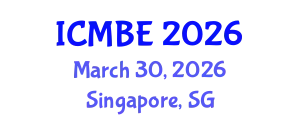 International Conference on Mechanical and Biomedical Engineering (ICMBE) March 30, 2026 - Singapore, Singapore