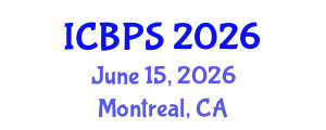 International Conference on Biomedical and Pharmaceutical Sciences (ICBPS) June 15, 2026 - Montreal, Canada