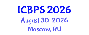 International Conference on Biomedical and Pharmaceutical Sciences (ICBPS) August 30, 2026 - Moscow, Russia