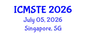 International Conference on Medical Science, Technology and Engineering (ICMSTE) July 05, 2026 - Singapore, Singapore