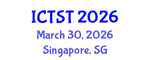 International Conference on Transport Science and Technology (ICTST) March 30, 2026 - Singapore, Singapore
