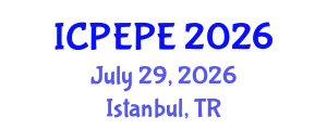 International Conference on Power Electronics and Power Engineering (ICPEPE) July 29, 2026 - Istanbul, Turkey