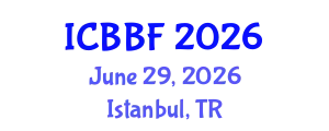 International Conference on Business, Banking and Finance (ICBBF) June 29, 2026 - Istanbul, Turkey