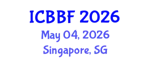 International Conference on Business, Banking and Finance (ICBBF) May 04, 2026 - Singapore, Singapore