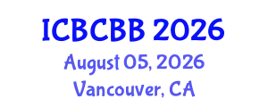 International Conference on Bioinformatics, Computational Biology and Bioengineering (ICBCBB) August 05, 2026 - Vancouver, Canada