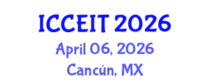 International Conference on Computer Engineering and Information Technology (ICCEIT) April 06, 2026 - Cancún, Mexico