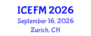 International Conference on Economics, Finance and Marketing (ICEFM) September 16, 2026 - Zurich, Switzerland