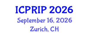 International Conference on Pattern Recognition and Image Processing (ICPRIP) September 16, 2026 - Zurich, Switzerland