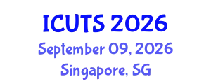International Conference on Urban Transportation Systems (ICUTS) September 09, 2026 - Singapore, Singapore