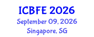 International Conference on Business, Finance and Economics (ICBFE) September 09, 2026 - Singapore, Singapore