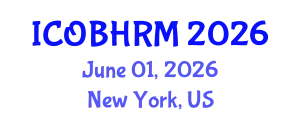 International Conference on Organization Behavior and Human Resource Management (ICOBHRM) June 01, 2026 - New York, United States