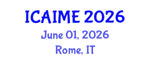 International Conference on Advances in Industrial and Manufacturing Engineering (ICAIME) June 01, 2026 - Rome, Italy