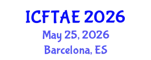 International Conference on Food Technology and Agricultural Engineering (ICFTAE) May 25, 2026 - Barcelona, Spain