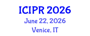 International Conference on Image and Pattern Recognition (ICIPR) June 22, 2026 - Venice, Italy