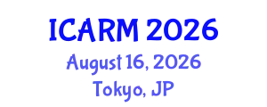 International Conference on Automation, Robotics and Mechatronics (ICARM) August 16, 2026 - Tokyo, Japan