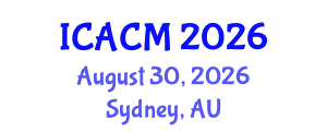 International Conference on Applied and Computational Mathematics (ICACM) August 30, 2026 - Sydney, Australia