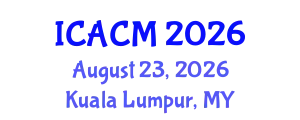 International Conference on Applied and Computational Mathematics (ICACM) August 23, 2026 - Kuala Lumpur, Malaysia