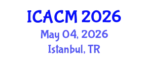 International Conference on Applied and Computational Mathematics (ICACM) May 04, 2026 - Istanbul, Turkey